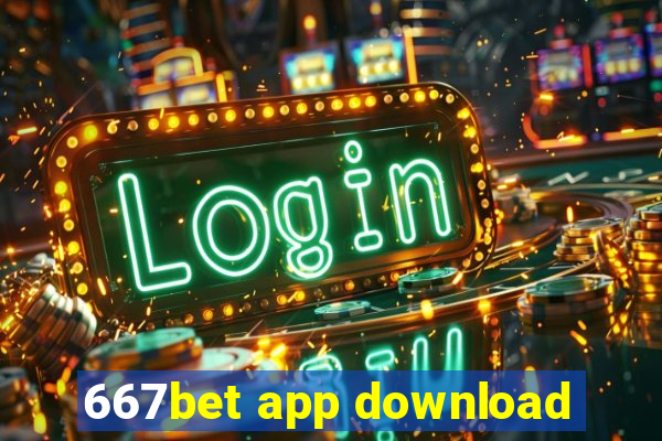 667bet app download